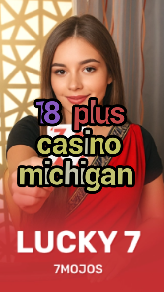 18 plus casino michigan-w4cy2mdjlx2bf.com